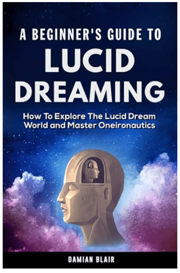 A Beginner’s Guide To Lucid Dreaming