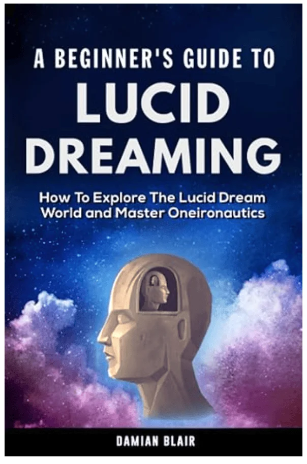 A Beginner’s Guide To Lucid Dreaming