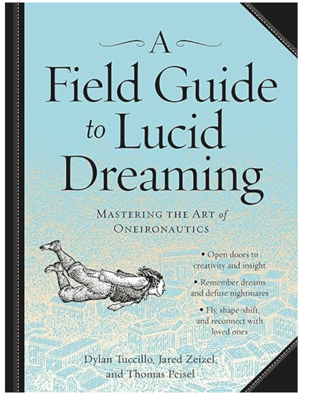 A Field Guide to Lucid Dreaming