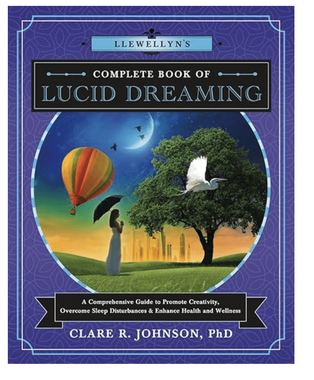 Llewellyn's Complete Book of Lucid Dreaming