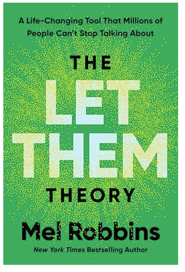 The Let Them Theory: A Life-Changing Tool That Millions of People Can't Stop Talking About