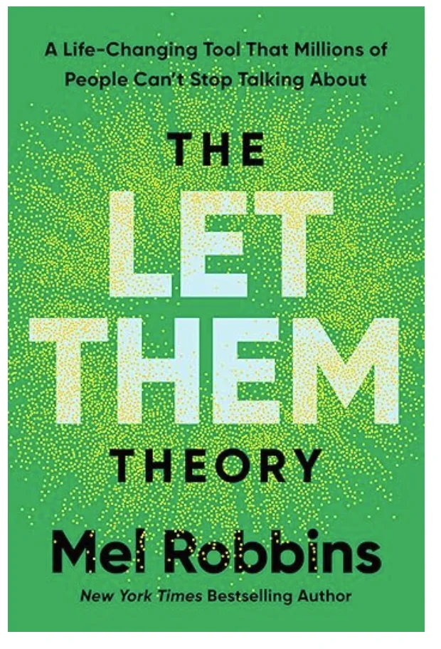 The Let Them Theory: A Life-Changing Tool That Millions of People Can't Stop Talking About